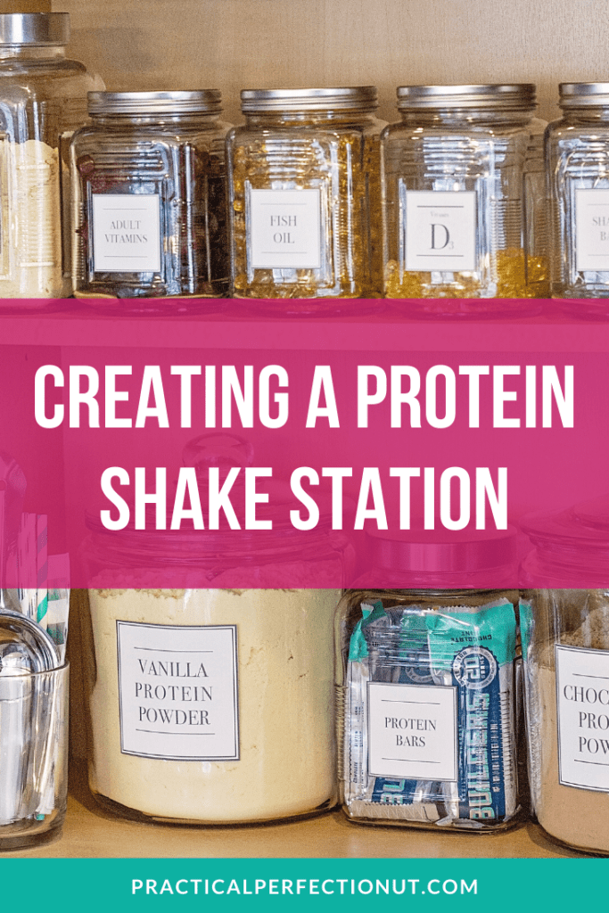 How to create an Organized Protein Shake Station - Practical Perfection