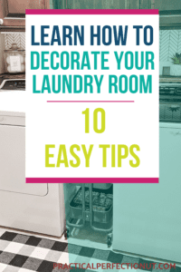 How to Decorate A Laundry Room - Practical Perfection