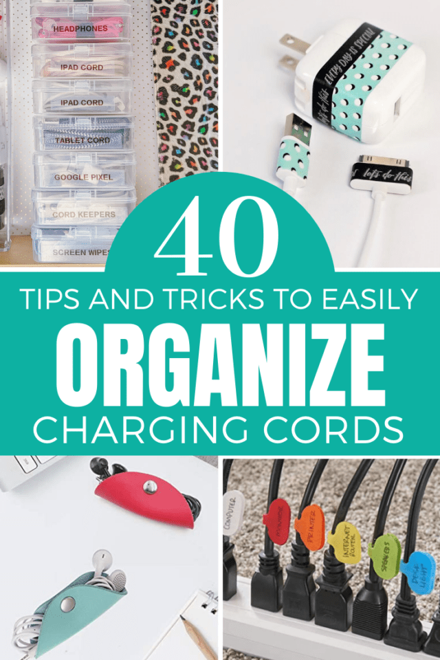 40 Ways to Easily Organize Charging Cords Practical Perfection