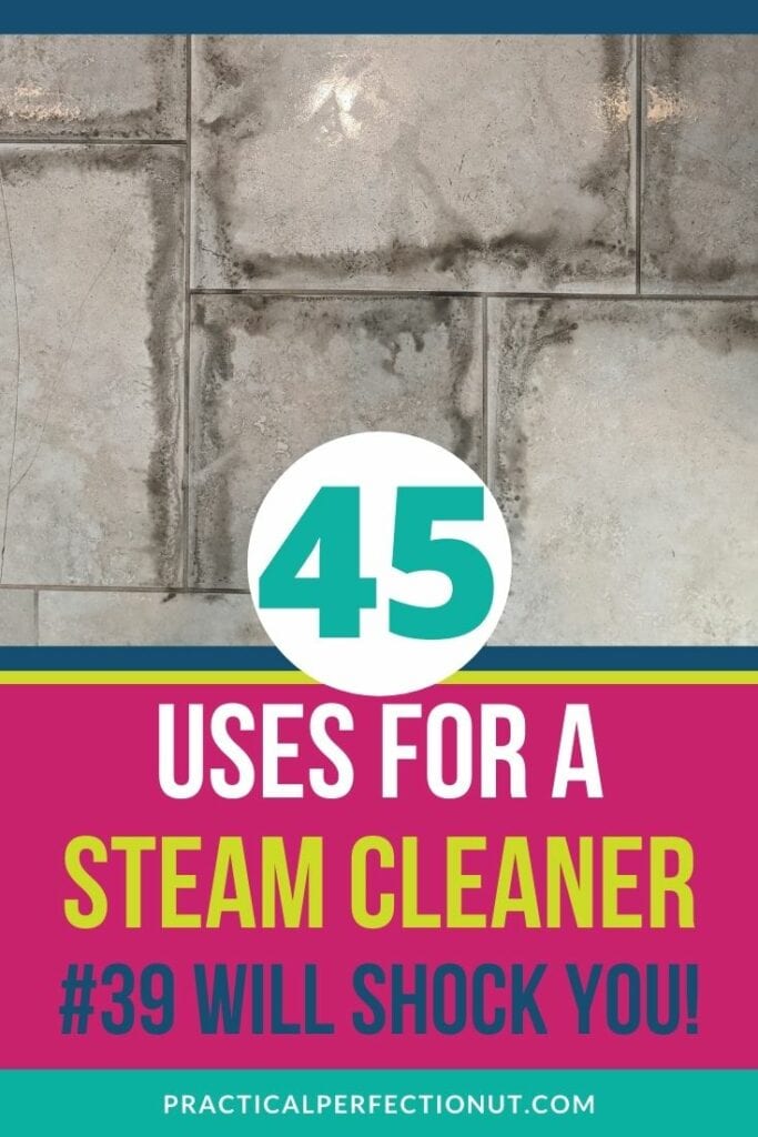 How to Clean Grout with a Steam Cleaner: Tips for Making it Quick and Easy  - Practical Perfection