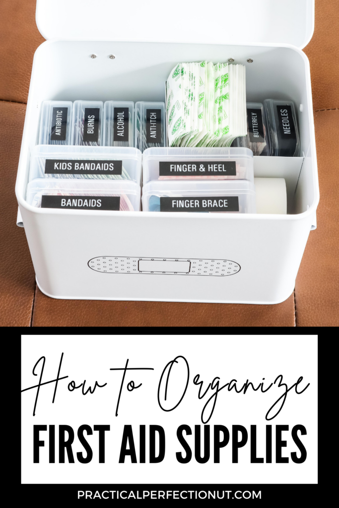 How to Organize First Aid Supplies + an Essential Supply List for Every  Home - Practical Perfection